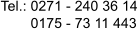 Tel.: 0271 - 240 36 14 Tel.: 0175 - 73 11 443